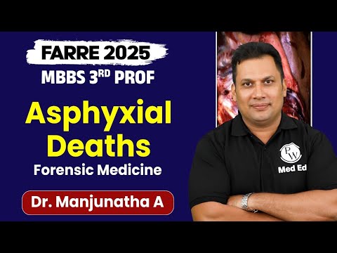 Asphyxial Deaths | MBBS 3rd Year Forensic Medicine | Farre Series | Dr. Manjunatha Sir | PW MedEd
