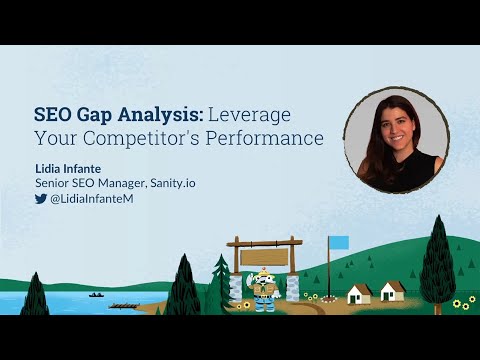 SEO Gap Analysis: Leverage Your Competitor's Performance [MozCon 2022] — Lidia Infante