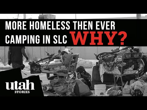 Why are more homeless people than ever camping in Salt Lake City?