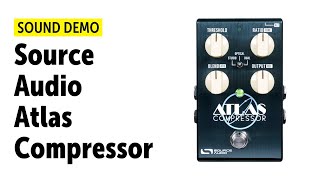 Video thumbnail for Source Audio Atlas Compressor - Sound Demo (no talking) by Guitar Bonedo