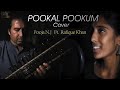 Pookal Pookum Cover Video Afzal Yusuff Pooja NJ Ft Rafique Khan GV Prakash Madarasapattinam