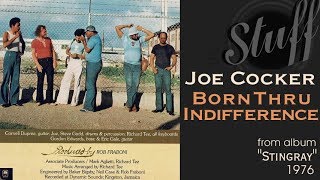Joe Cocker "Born Thru Indifference" from album "Stingray" 1976