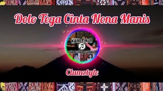 Download lagu Lagu Acara Terbaru Dolo Tega Cinta Nona Manis Clum... mp3