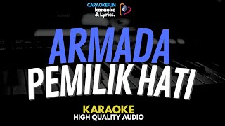 Download lagu Armada - Pemilik Hati Karaoke Lirik mp3