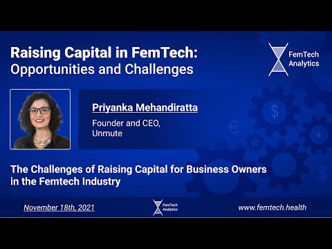 Raising Capital in FemTech: Opportunities and Challenges - Priyanka Mehandiratta