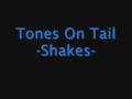 Tones On Tail Shakes