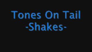 Tones On Tail Shakes