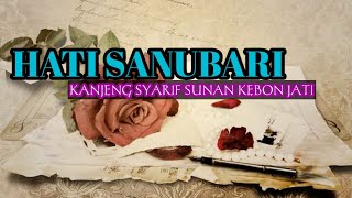 Download lagu Hati Sanubari - Kanjeng Syarif Sunan Kebon Jati mp3 Download lagu Hati Sanubari - Kanjeng Syarif Sunan Kebon Jati mp3