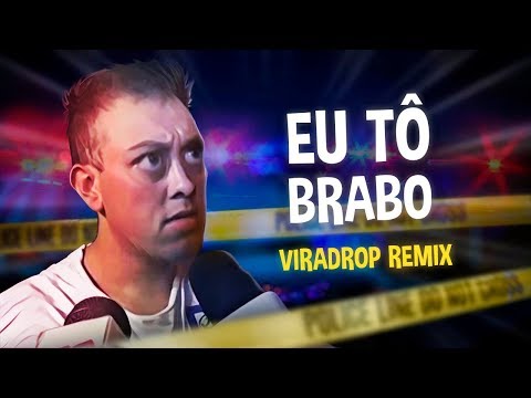 EU TÔ BRABO (Viradrop Remix)