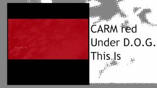 CARM red - Under D.O.G. - This Is