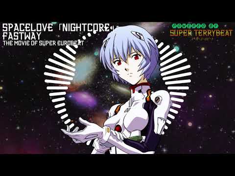 「Super EuroNightcore」 Fastway - Spacelove ~ Initial D ~