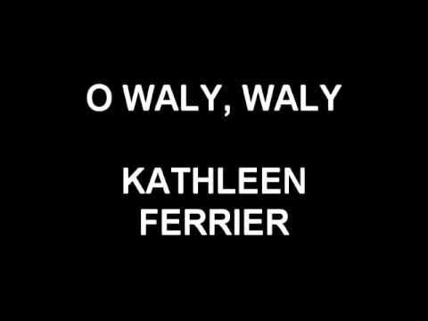 O Waly, Waly - Kathleen Ferrier