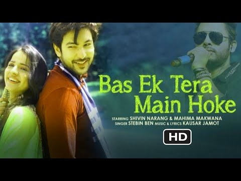 Bas Ek Tera Main Hoke | Stebin Ben | Shivin Narang & Mahima Makwana | Kusar Jamot | Official new