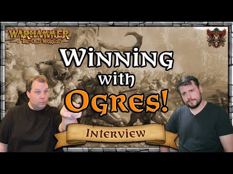 Winning with Ogres! - Garrett - Mastery & Tactics | Interview | Warhammer | Old World Legends Show