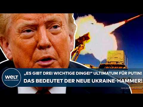 UKRAINE-KRIEG: "Es gibt drei wichtige Dinge" Ultimatum für Putin! Das bedeutet der neue Trump-Hammer
