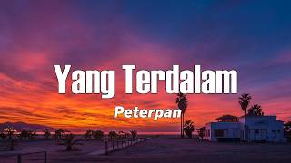 Download lagu Yang Terdalam - Peterpan | Video Lirik mp3