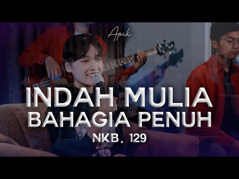 Indah Mulia, Bahagia Penuh - NKB 129