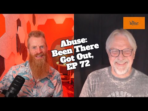 Abuse: Been There Got Out, EP 72