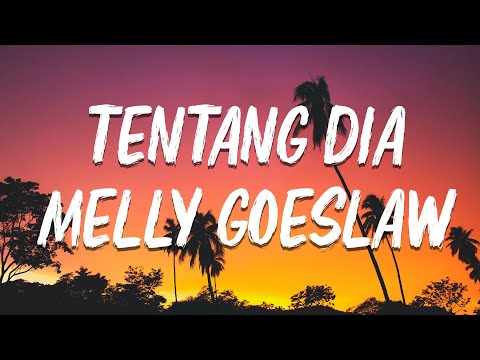 Lirik Lagu ||  Tentang Dia -  Melly Goeslaw