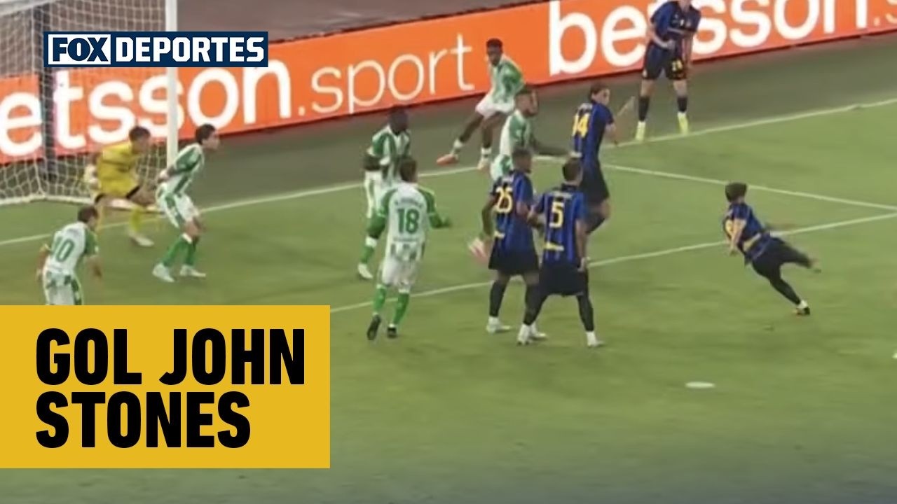 💪 GOL John Stones | Inter de Milán 1-0 Betis | Amistoso Internacional de Clubes