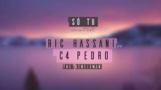 Ric Hassani feat C4 Pedro - Só Tu (&#39;Only You&#39; Portuguese Remix)