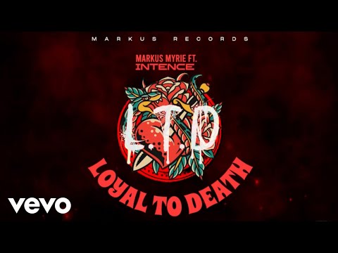 Markus Myrie ft. Intence - L.T.D (Loyal to Death) - Official Audio