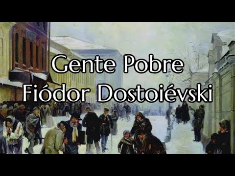 Gente Pobre - Fiódor Dostoiévski Audiolivro Completo