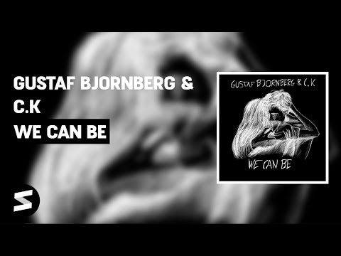Gustaf Bjornberg & C.K - We Can Be (Extended Mix)