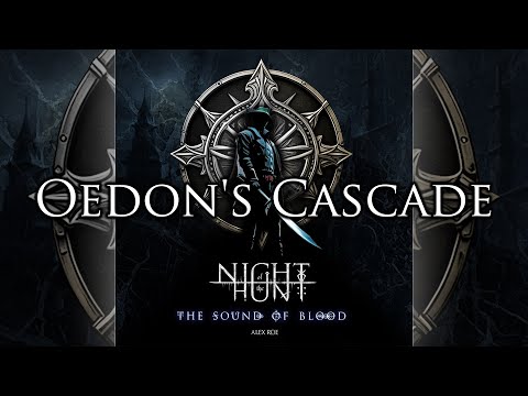 Night of the Hunt: The Sound of Blood - Oedon's Cascade