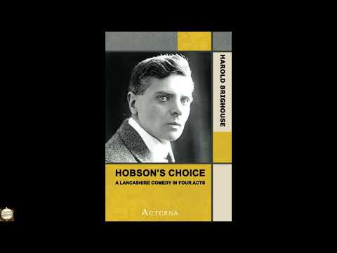 Hobson's Choice: A Lancashire Comedy in Four Acts by Harold Brighouse — free full audiobook