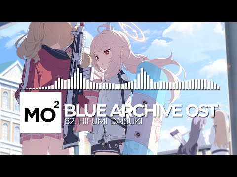 ブルーアーカイブ Blue Archive OST 82. Hifumi Daisuki