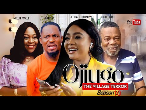 OJIUGO THE VILLAGE TERROR PART 10 2022 MOVIE  RACHAEL OKONKWO 2022 LATEST NIGERIAN NOLLYWOOD MOVIE
