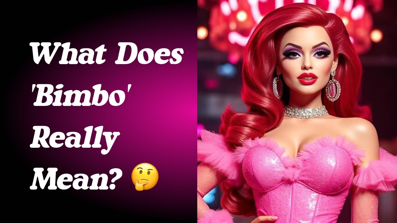 What Does 'Bimbo' Really Mean? 🤔