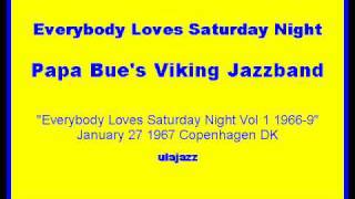 Papa Bue's VJB 1967 Everybody Loves Saturday Night