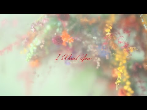 『I Want You』Full Ver.