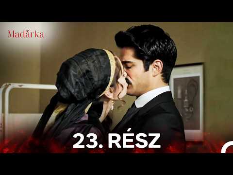 Madarka 23. Rész (Magyar Szinkron)