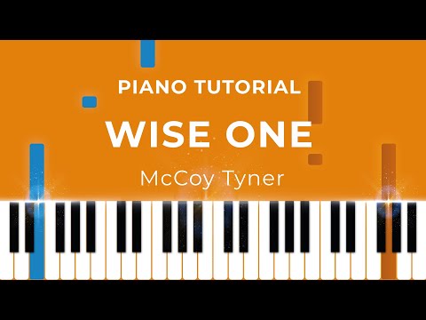 Wise One (as played by McCoy Tyner) - Jazz Piano Tutorial