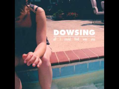 Dowsing - Just Say When
