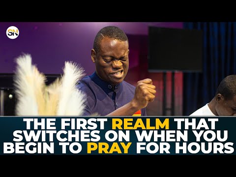 THE FIRST REALM THAT SWITCHES ON WHEN YOU BEGIN TO PRAY FOR HOURS || APOSTLE AROME OSAYI