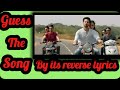 Guess The Song Guess Reverse Song Guess Bollywood Song