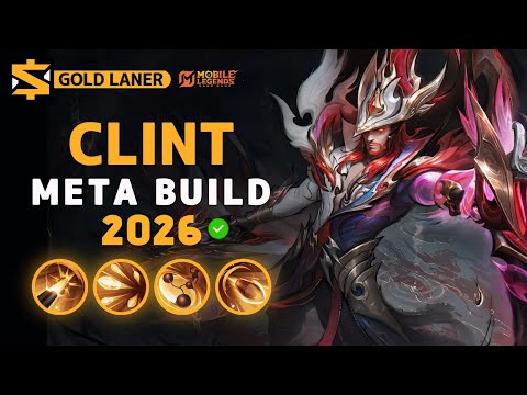 Clint NEW META Build 2026, Emblem, and Best Hero Counters | Mobile Legends