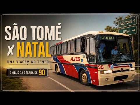 UMA VIAGEM NO TEMPO pelo Interior do RN | SÃO TOMÉ para NATAL no ÔNIBUS DA DÉCADA DE 90 - NOSTALGIA