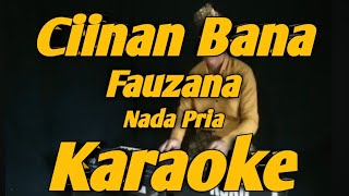 Download lagu Ciinan Bana Karaoke Fauzana Nada Pria Versi KORG PA700 mp3