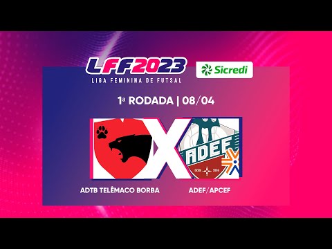 LFF Sicredi 2023 - ADTB Telêmaco Borba x ADEF/APCEF - 1ª Rodada - Ao vivo e com imagens