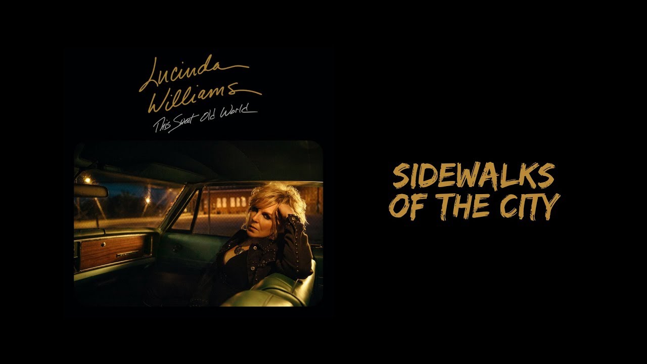 Lucinda Williams - Sidewalks of the City