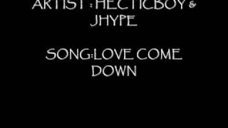 HecticBoy & JHype - "Love Come Down"