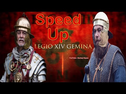 Legio XIV Gemina - Speed Up