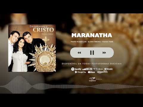 MARANATHÁ (Eliana ribeiro) - CATÓLICA