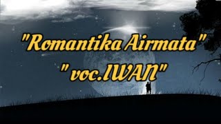 Download lagu lirik Lagu Lama 'Romantika Airmata'Voc.IWAN' mp3 Download lagu lirik Lagu Lama 'Romantika Airmata'Voc.IWAN' mp3