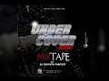 Undercover Riddim Official Mixtape By Dj Fantasy Chihuta